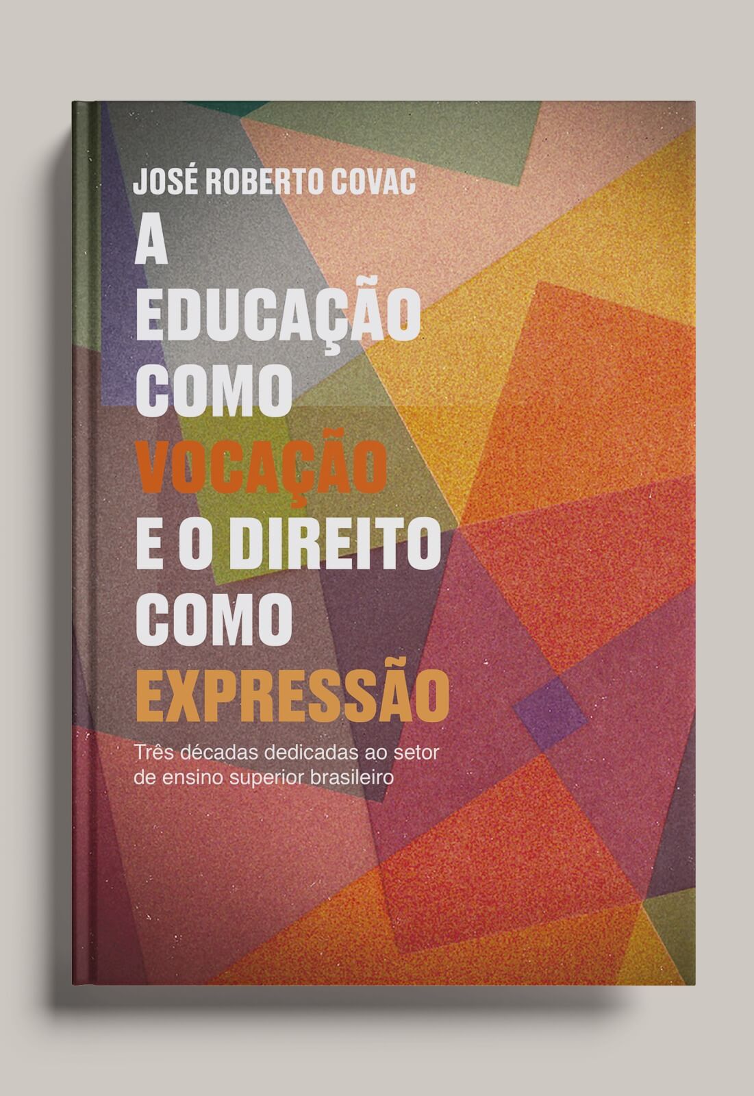 A Educação como vocação e o Direito como expressão